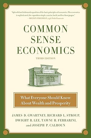 Bild des Verkufers fr Common Sense Economics: What Everyone Should Know about Wealth and Prosperity zum Verkauf von moluna