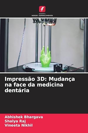 Bild des Verkufers fr Impresso 3D: Mudana na face da medicina dentria zum Verkauf von moluna