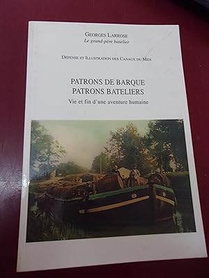 Imagen del vendedor de Patrons de barque Patrons bateliers - Vie & fin d'aventure humaine. a la venta por Le livre de sable