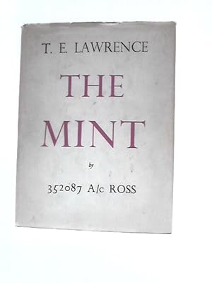 Seller image for The Mint: A Day-book Of The R.A.F. Depot Between August And December 1922 With Later Notes By 352087 A.C Ross for sale by World of Rare Books