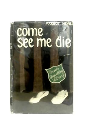 Seller image for Come See Me Die for sale by World of Rare Books