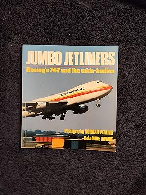 Imagen del vendedor de JUMBO JETLINERS: BOEING'S 747 AND THE WIDE BODIES a la venta por JB's Book Vault