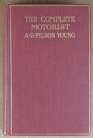 Seller image for The Complete Motorist: Being an account of the evolution and construction of the modern motor-car; with notes on selection, use, and maintenance of the same; and on the pleasures of travel upon the public roads for sale by Richard Sharp