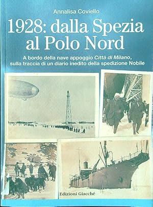 Bild des Verkufers fr 1928. Dalla Spezia al Polo Nord zum Verkauf von Librodifaccia