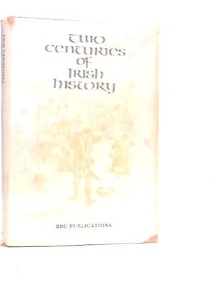 Imagen del vendedor de Two Centuries of Irish History a la venta por World of Rare Books