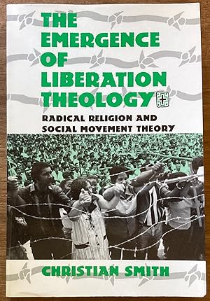 The Emergence of Liberation Theology: Radical Religion and Social Movement Theory
