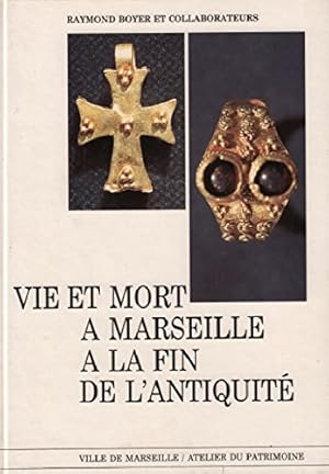 Bild des Verkufers fr Vie et mort a marseille a la fin de l'antiquit. zum Verkauf von Ammareal
