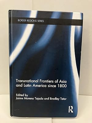 Transnational Frontiers of Asia and Latin America since 1800