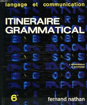 Imagen del vendedor de Itinraire grammatical (Langage et communication) 6e a la venta por Ammareal