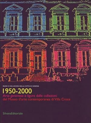 Immagine del venditore per 1950-2000. Arte genovese e ligure dalle collezioni del Museo d'arte contemporanea di Villa Croce venduto da Il Salvalibro s.n.c. di Moscati Giovanni