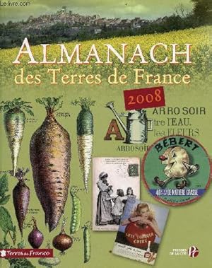 Seller image for Almanach des Terres de France 2008 - Collection terres de France. for sale by Le-Livre