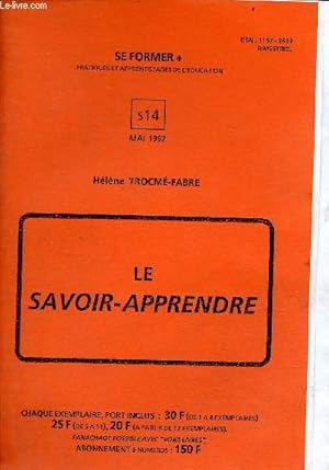 Image du vendeur pour Le savoir-apprendre - Se former + pratiques et apprentissages de l'ducation S14 mai 1992. mis en vente par Le-Livre