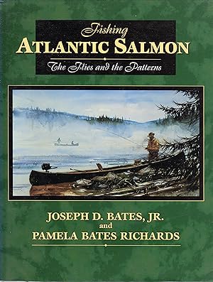 Fishing Atlantic Salmon: the Flies and the Patterns (SIGNED)