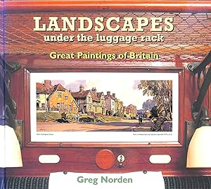Imagen del vendedor de Landscapes Under the Luggage Rack: Great Paintings of Britain a la venta por M Godding Books Ltd