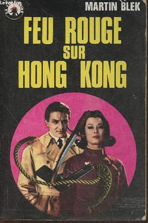 Bild des Verkufers fr Feu rouge sur Hong Kong (espionnage) zum Verkauf von Le-Livre