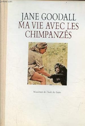 Bild des Verkufers fr Ma vie avec les chimpanzs. zum Verkauf von Le-Livre