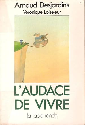 Seller image for L'Audace de Vivre for sale by Au vert paradis du livre