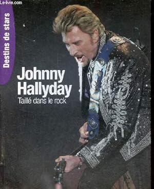 Bild des Verkufers fr Johnny Hallyday taill dans le rock - Collection destins de stars. zum Verkauf von Le-Livre
