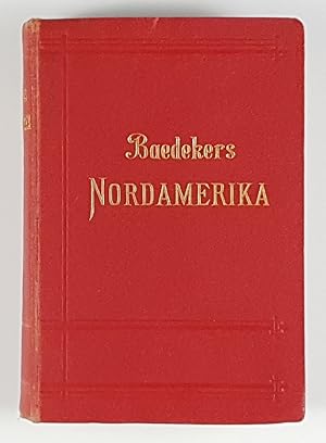 Nordamerika. Die Vereinigten Staaten nebst einem Ausflug nach Mexiko.