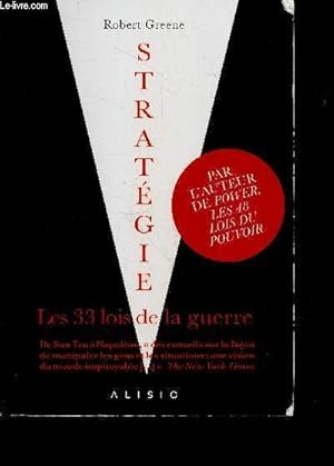 Imagen del vendedor de Stratgie, les 33 lois de la guerre - 33 stratgies les plus efficaces pour vaincre le jeu social et subtil de notre quotidien a la venta por Le-Livre