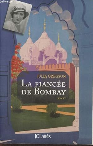 Image du vendeur pour La fiance de Bombay- roman mis en vente par Le-Livre