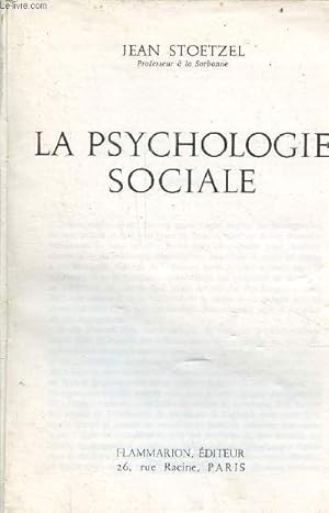 Bild des Verkufers fr La psychologie sociale. zum Verkauf von Le-Livre