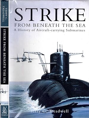 Seller image for Strike from Beneath the Sea: A History of Aircraft Carrying Submarines for sale by Pendleburys - the bookshop in the hills