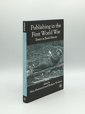 Bild des Verkufers fr PUBLISHING IN THE FIRST WORLD WAR Essays in Book HIstory zum Verkauf von Rothwell & Dunworth (ABA, ILAB)