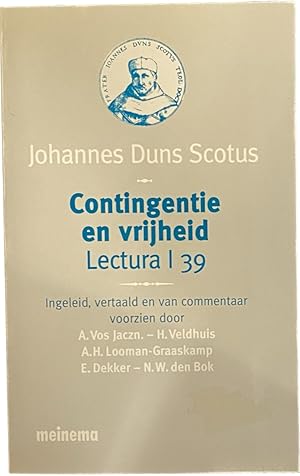Seller image for Contingentie en vrijheid. Lectura 39. Ingeleid, vertaald en van commentaar voorzien door A. Vos Jaczn., H. Veldhuis, A.H. Looman-Graaskamp, E. Dekker, N.W. den Bok for sale by Antiquariaat Schot