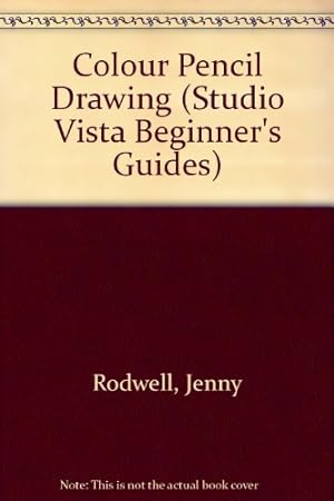 Image du vendeur pour Colour Pencil Drawing (Studio Vista Beginner's Guides) mis en vente par WeBuyBooks