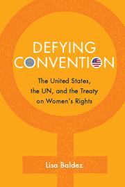 Imagen del vendedor de Defying Convention: Us Resistance to the Un Treaty on Women\ s Rights a la venta por moluna