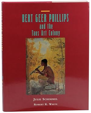 Seller image for Bert Geer Phillips and the Taos Art Colony for sale by Kenneth Mallory Bookseller ABAA