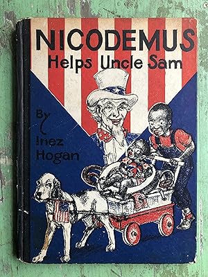 Seller image for Nicodemus Helps Uncle Sam by Inez Hogan. SIGNED for sale by Under the Covers Antique Books
