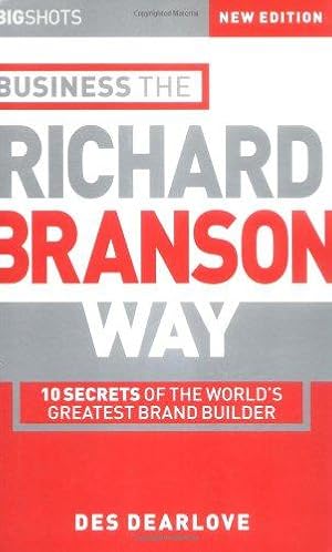 Bild des Verkufers fr Big Shots: 10 Secrets of the World s Greatest Brand Builder Business the Richard Branson Way (Big Shots Series) zum Verkauf von WeBuyBooks