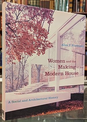 Immagine del venditore per Women and the Making of the Modern House: A Social and Architectural History venduto da Moe's Books