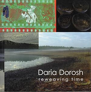 Image du vendeur pour Daria Dorosh: Reweaving Time mis en vente par Kenneth Mallory Bookseller ABAA