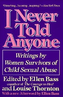 Seller image for I Never Told Anyone: Writings by Women Survivors of Child Sexual Abuse (Paperback or Softback) for sale by BargainBookStores