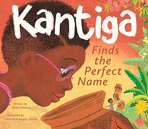 Imagen del vendedor de Kantiga Finds the Perfect Name a la venta por GreatBookPrices