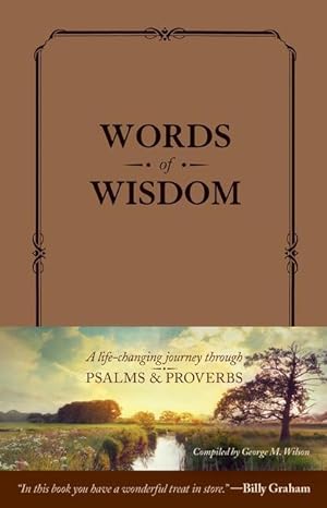 Bild des Verkufers fr Words of Wisdom: A Life-Changing Journey Through Psalms and Proverbs zum Verkauf von moluna