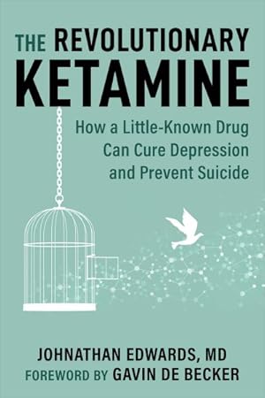 Bild des Verkufers fr Revolutionary Ketamine : The Safe Drug That Effectively Treats Depression and Prevents Suicide zum Verkauf von GreatBookPrices