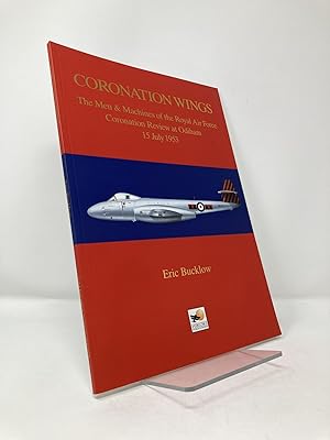 Imagen del vendedor de Coronation Wings-The Men & Machines of the Royal Air Force Coronation Review at Odiham 15 July 1953 a la venta por Southampton Books