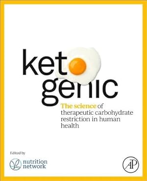 Immagine del venditore per Ketogenic : The Science of Therapeutic Carbohydrate Restriction in Human Health venduto da GreatBookPrices