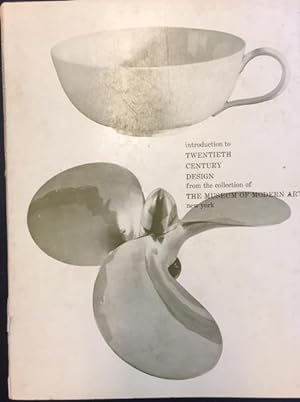 Seller image for INTRODUCTION TO TWENTIETH CENTURY DESIGN FROM THE COLLECTION OF THE MUSEUM OF MODERN ART, NEW YORK. for sale by studio bibliografico pera s.a.s.