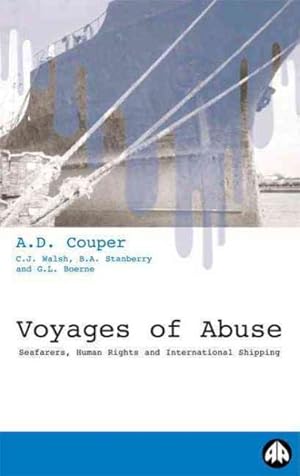 Imagen del vendedor de Voyages of Abuse : Seafarers, Human Rights and International Shipping a la venta por GreatBookPricesUK