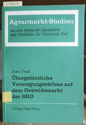 Bild des Verkufers fr bergebietliche Versorgungsstrme auf dem Getreidemarkt der BRD unter besonderer Bercksichtigung der Importe aus Frankreich. zum Verkauf von Versandantiquariat Trffelschwein