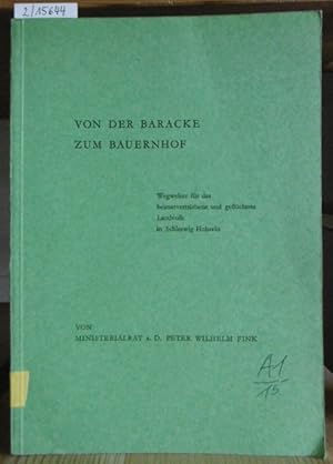 Bild des Verkufers fr Von der Baracke zum Bauernhof. Wegweiser fr das heimatvertriebene und geflchtete Landvolk in Schleswig-Holstein. zum Verkauf von Versandantiquariat Trffelschwein