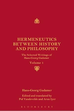 Seller image for Hermeneutics Between History and Philosophy : The Selected Writings of Hans-Georg Gadamer for sale by GreatBookPrices