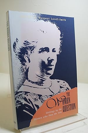 The Woman question: Writings by the women who won the vote