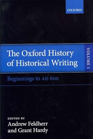 Seller image for Oxford History of Historical Writing : Beginnings to AD 600 for sale by GreatBookPricesUK