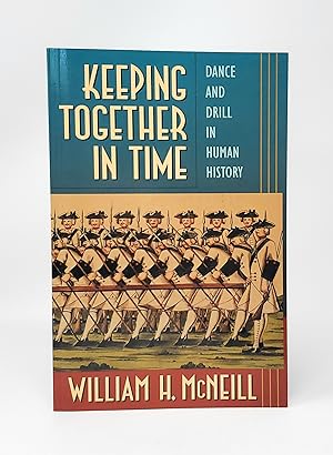 Imagen del vendedor de Keeping Together in Time: Dance and Drill in Human History a la venta por Underground Books, ABAA